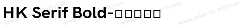HK Serif Bold字体转换